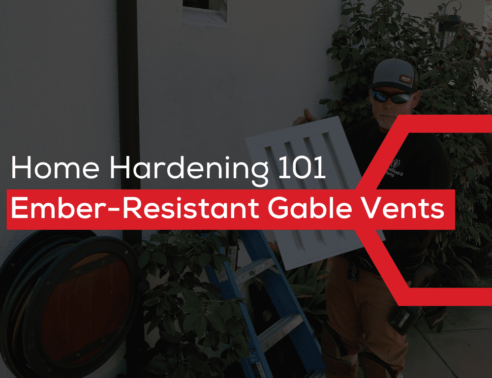 Home Hardening 101: Ember-Resistant Gable Vents